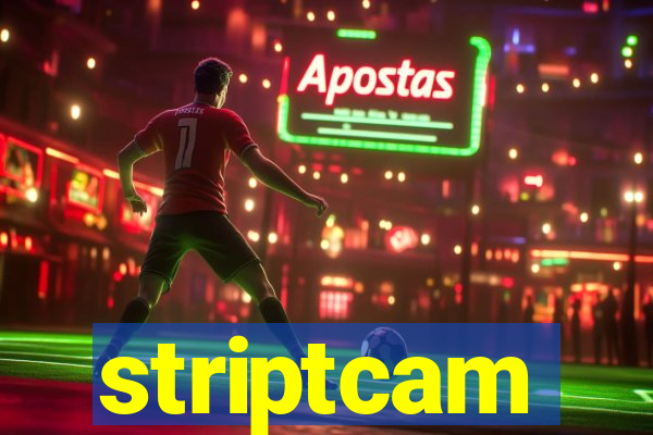 striptcam