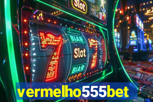 vermelho555bet