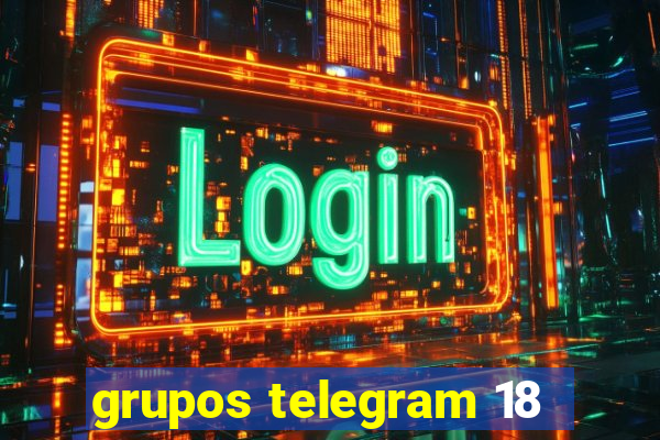 grupos telegram 18