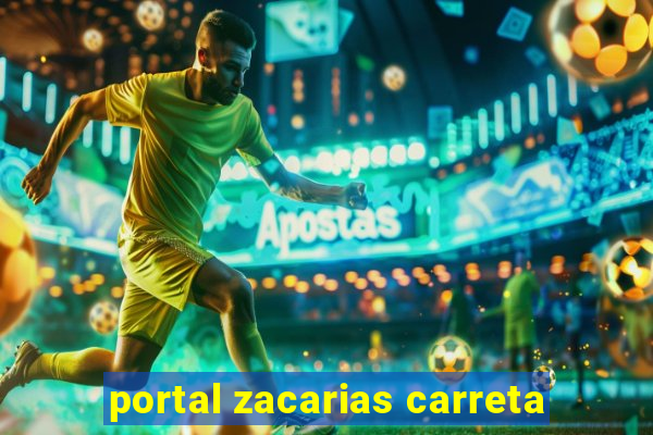 portal zacarias carreta