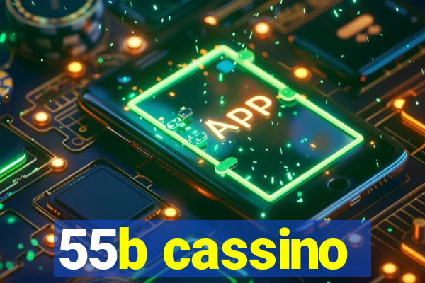 55b cassino