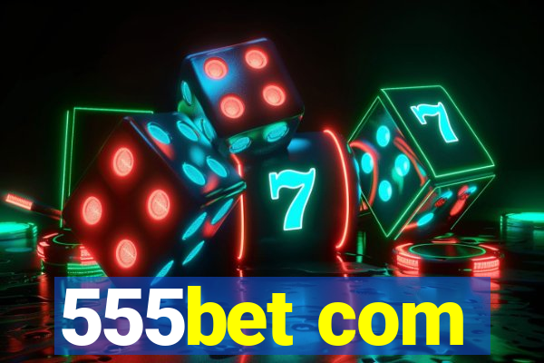 555bet com