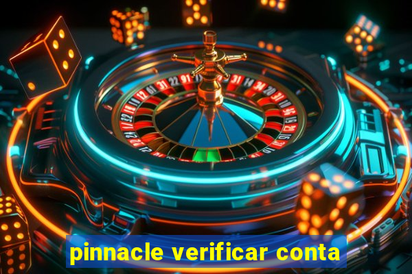 pinnacle verificar conta