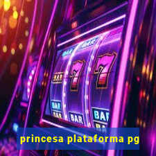 princesa plataforma pg