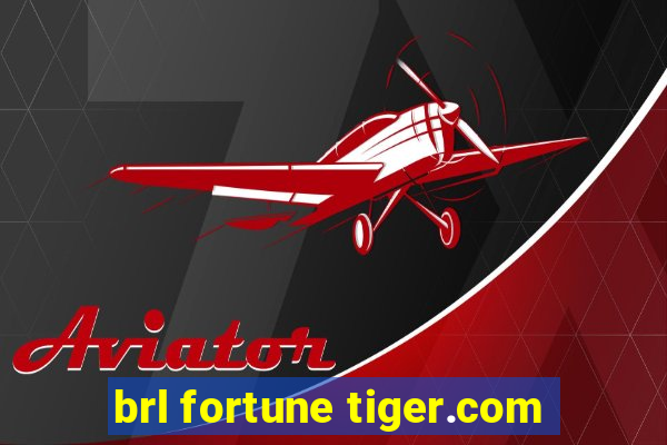 brl fortune tiger.com