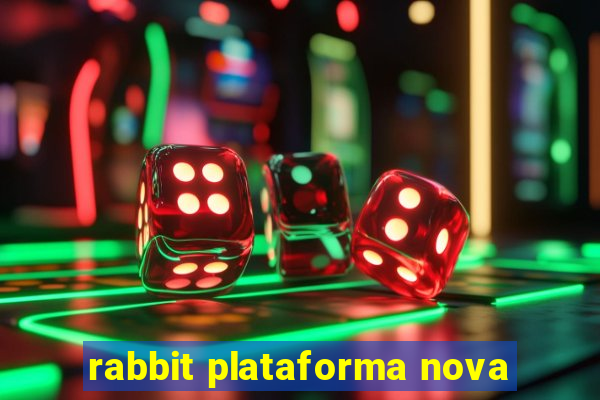 rabbit plataforma nova