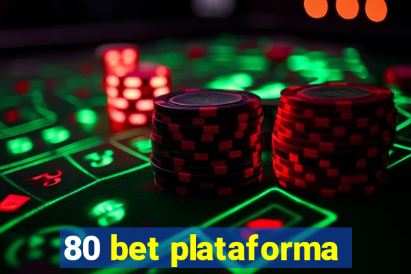 80 bet plataforma