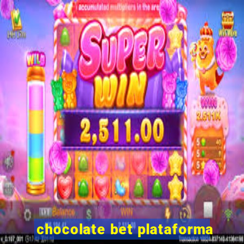 chocolate bet plataforma