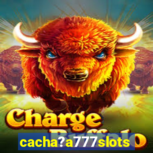 cacha?a777slots