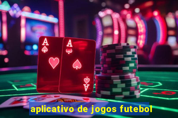 aplicativo de jogos futebol