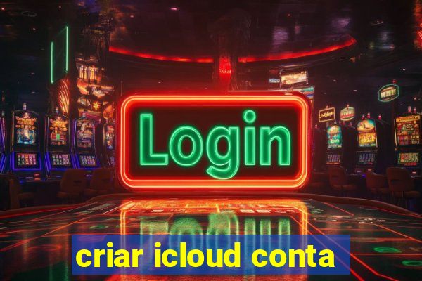 criar icloud conta