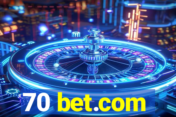 70 bet.com