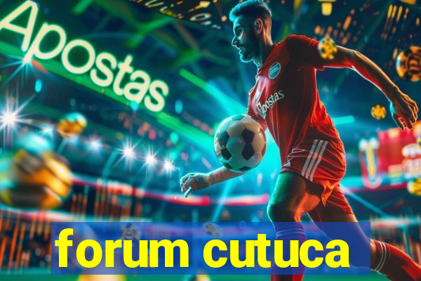 forum cutuca