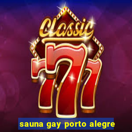 sauna gay porto alegre