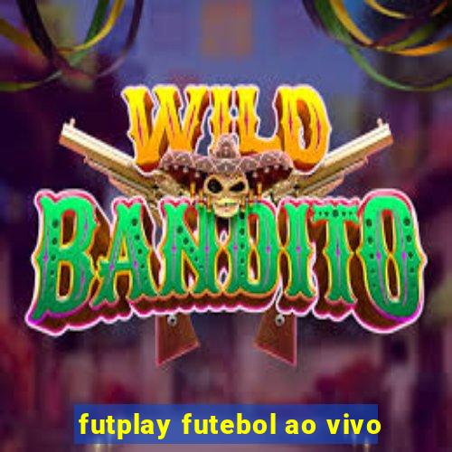 futplay futebol ao vivo