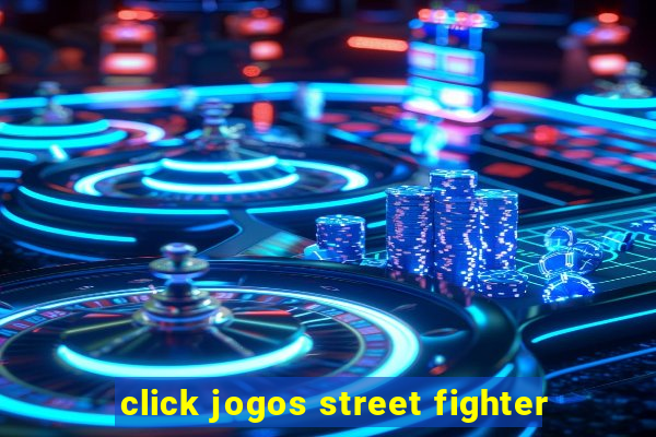 click jogos street fighter