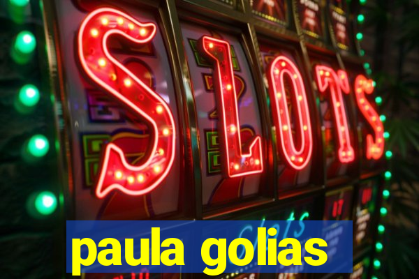 paula golias