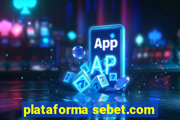 plataforma sebet.com