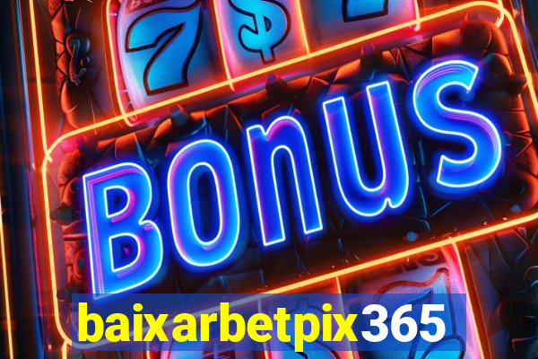 baixarbetpix365