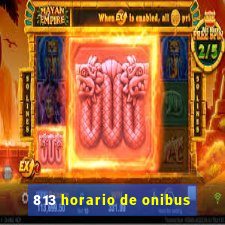 813 horario de onibus