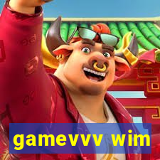 gamevvv wim