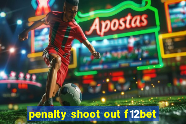 penalty shoot out f12bet