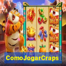 ComoJogarCraps