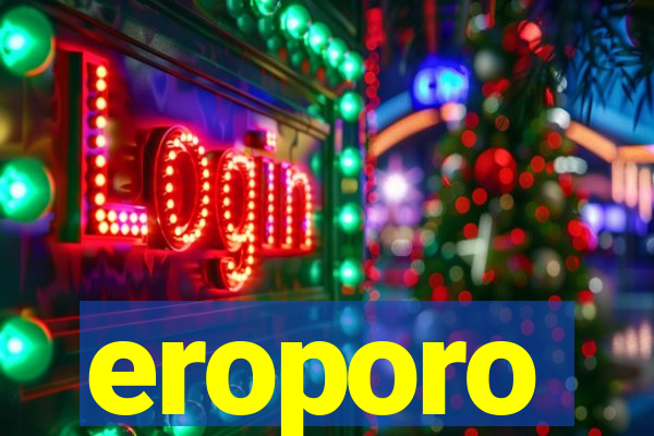 eroporo