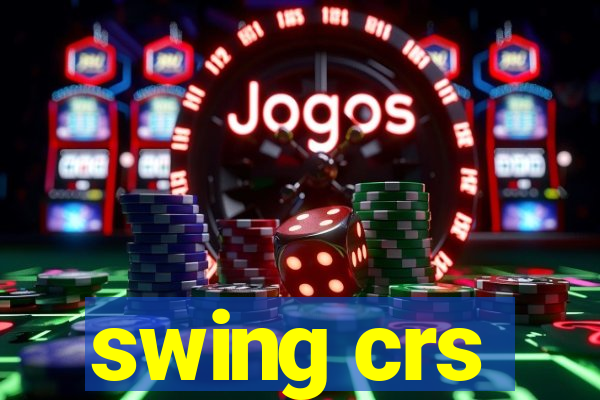 swing crs