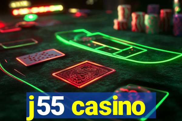 j55 casino