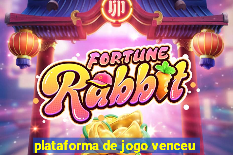 plataforma de jogo venceu