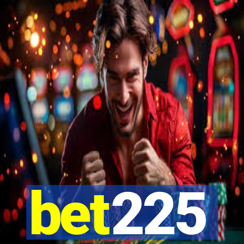 bet225