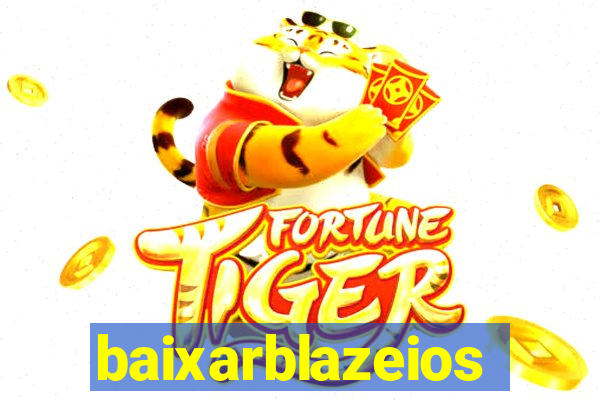 baixarblazeios