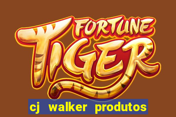 cj walker produtos onde comprar