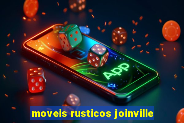 moveis rusticos joinville