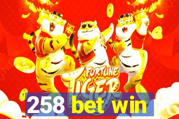 258 bet win