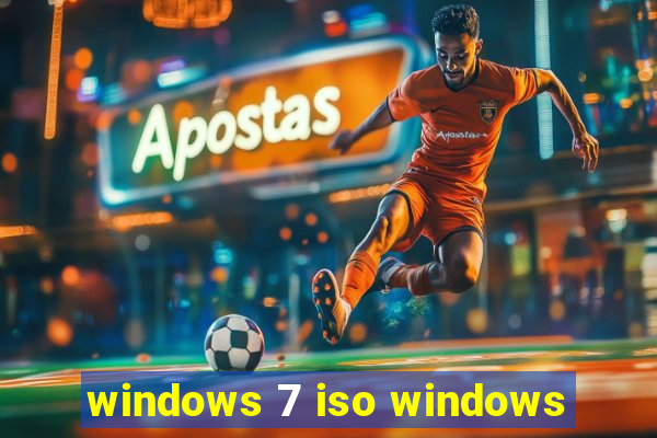 windows 7 iso windows