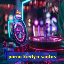 porno kevlyn santos