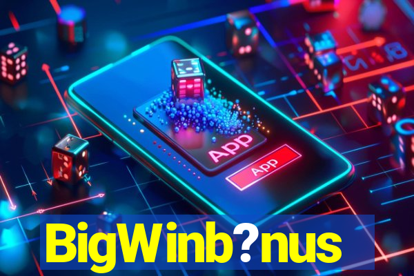 BigWinb?nus