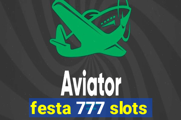 festa 777 slots