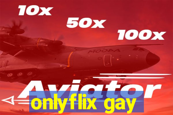 onlyflix gay