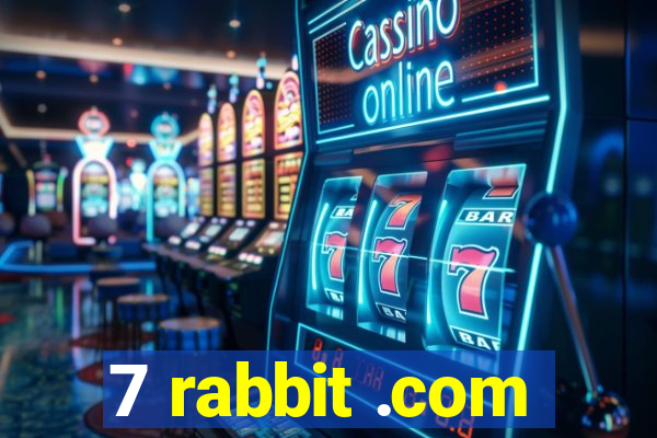 7 rabbit .com