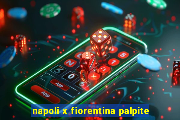 napoli x fiorentina palpite