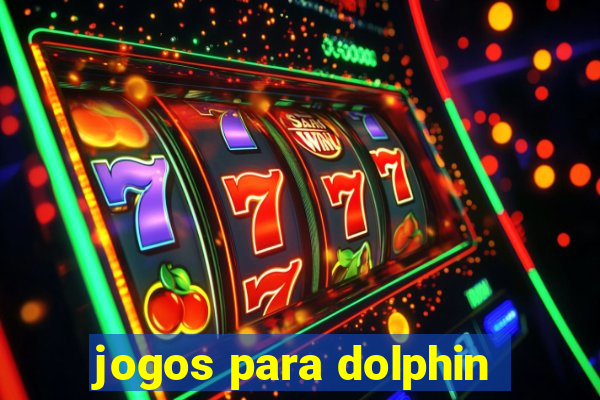 jogos para dolphin