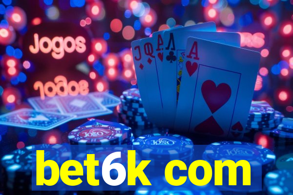 bet6k com