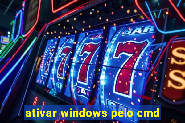 ativar windows pelo cmd