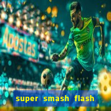 super smash flash 2 completo jogos 360