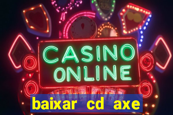 baixar cd axe bahia 2000 gratis