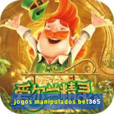 jogos manipulados bet365