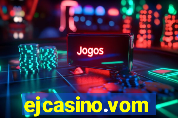 ejcasino.vom